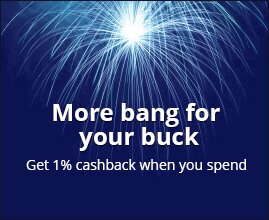  More Bang for your Buck - 1% Cashback